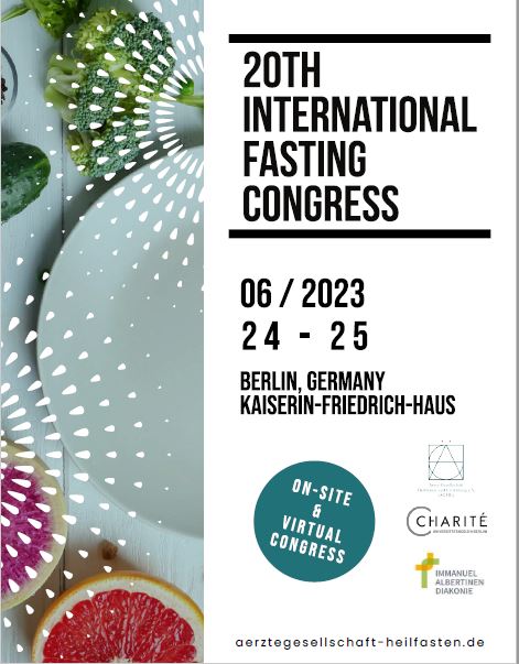 20. INTERNATIONALER FASTENKONGRESS DER ÄGHE IN BERLIN / 20th Int. Fasting Conference Berlin